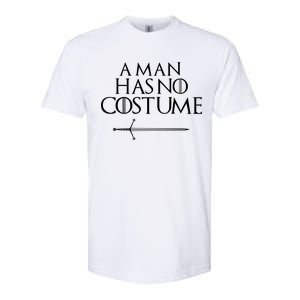 A Man Has No Costume Funny TV Series Softstyle CVC T-Shirt