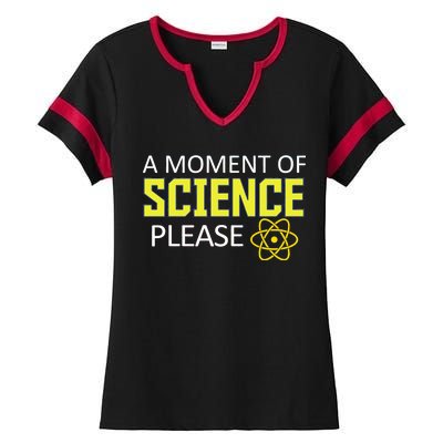 A Moment Of Science Please  Ladies Halftime Notch Neck Tee