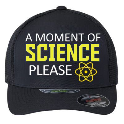 A Moment Of Science Please  Flexfit Unipanel Trucker Cap