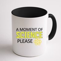 A Moment Of Science Please  Mug