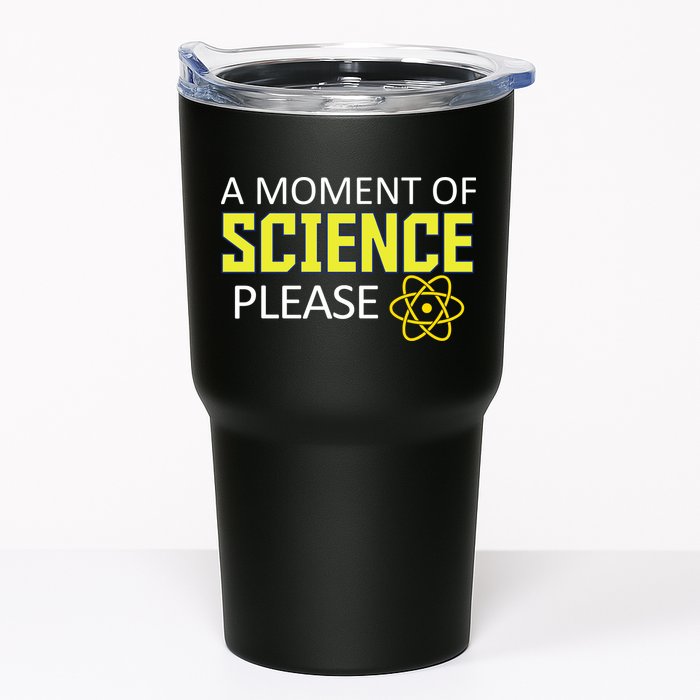 A Moment of Science Please Tumbler