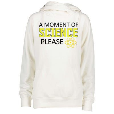 A Moment Of Science Please  Womens Funnel Neck Pullover Hood