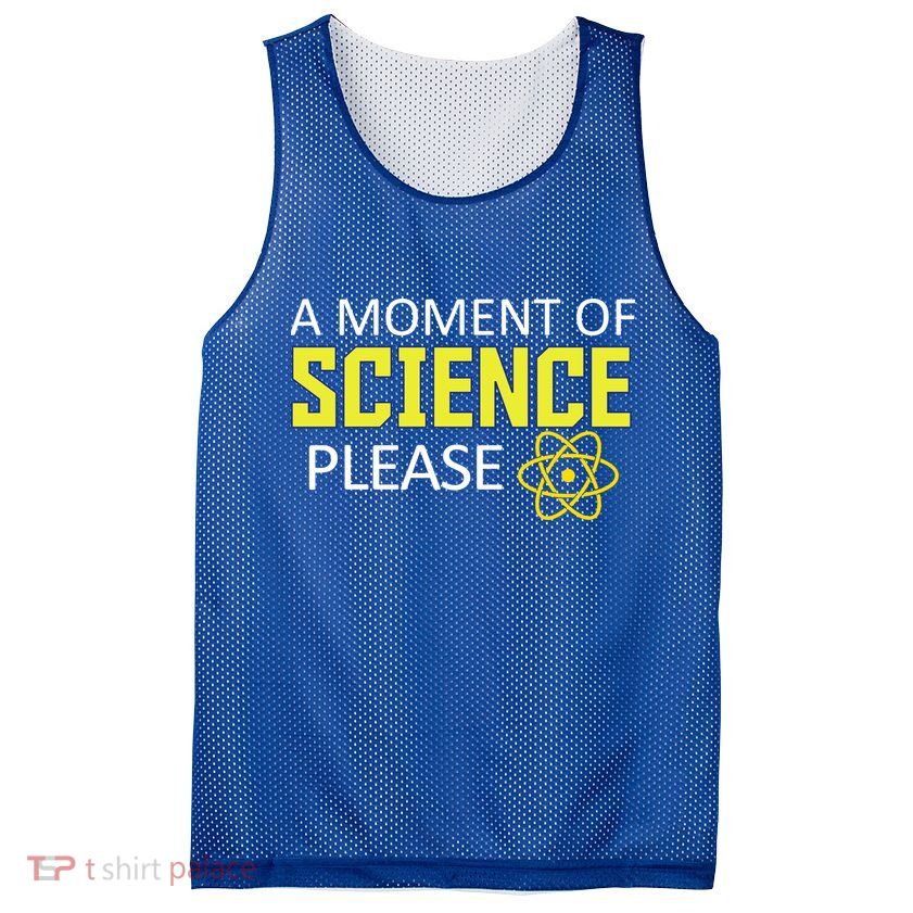 A Moment Of Science Please  Mesh Reversible Basketball Jersey Tank