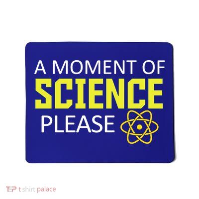 A Moment Of Science Please  Mousepad