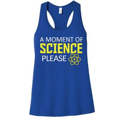 A Moment Of Science Please  Women's Racerback Tank