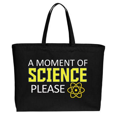 A Moment Of Science Please  Cotton Canvas Jumbo Tote