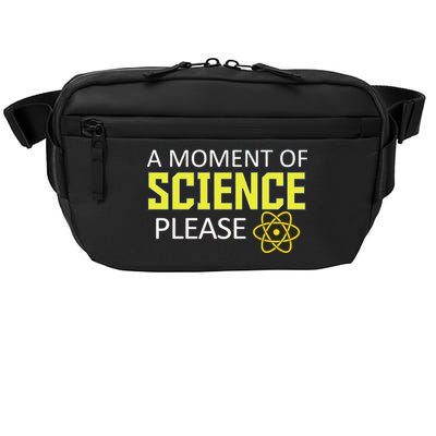 A Moment Of Science Please  Crossbody Pack