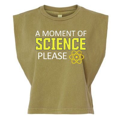 A Moment Of Science Please  Garment-Dyed Women's Muscle Tee