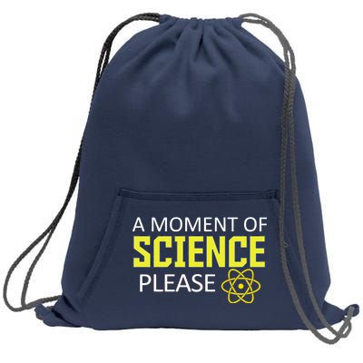 A Moment of Science Please Sweatshirt Cinch Pack Bag