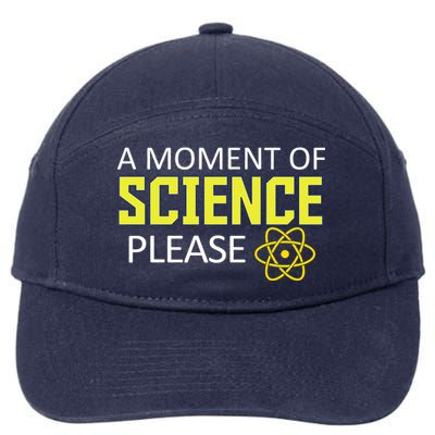 A Moment Of Science Please  7-Panel Snapback Hat