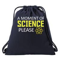 A Moment of Science Please Drawstring Bag