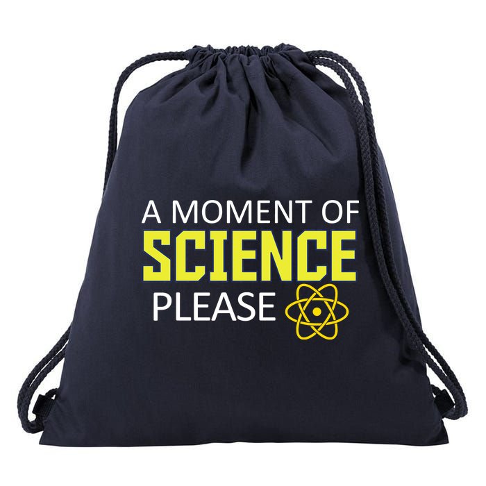 A Moment of Science Please Drawstring Bag