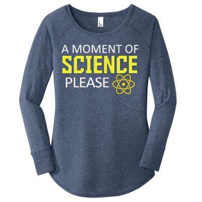 A Moment Of Science Please  Women's Perfect Tri Tunic Long Sleeve Shirt