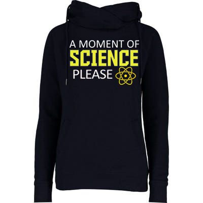 A Moment of Science Please Womens Funnel Neck Pullover Hood