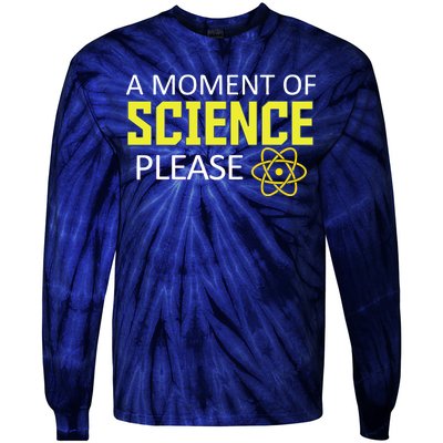 A Moment of Science Please Tie-Dye Long Sleeve Shirt