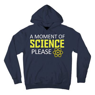 A Moment of Science Please Tall Hoodie