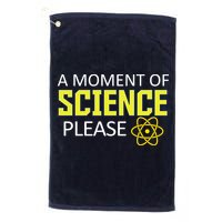 A Moment of Science Please Golf Towel