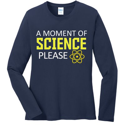 A Moment of Science Please Ladies Long Sleeve Shirt