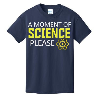 A Moment of Science Please Kids T-Shirt