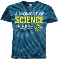 A Moment of Science Please Kids Tie-Dye T-Shirt