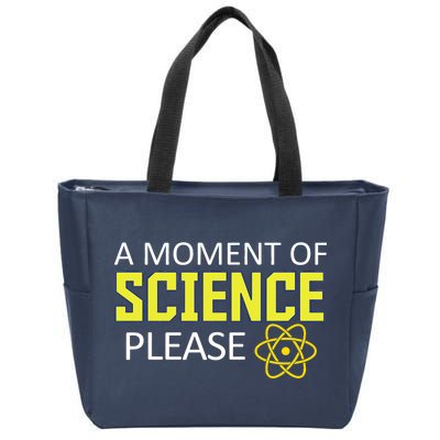 A Moment of Science Please Zip Tote Bag