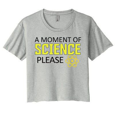 A Moment Of Science Please  Women's Crop Top Tee