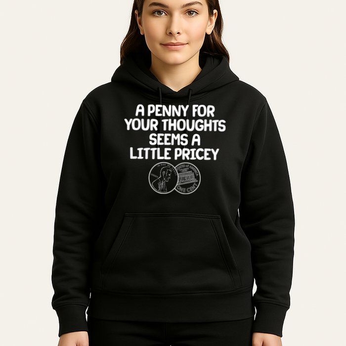 A Penny For Your Thoughts Seems A Little Pricey Hoodie