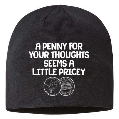 A Penny For Your Thoughts Seems A Little Pricey Sustainable Beanie