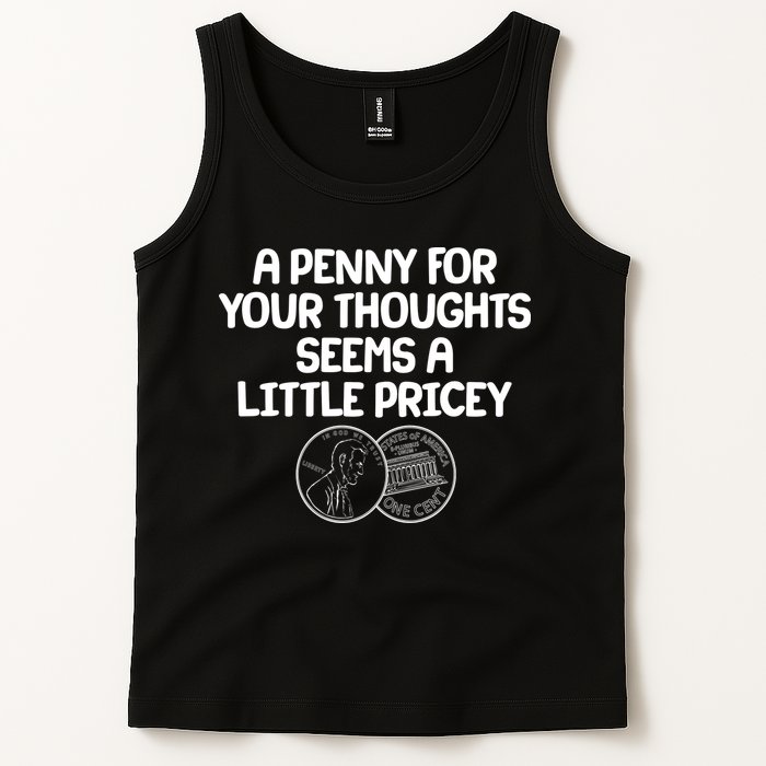 A Penny For Your Thoughts Seems A Little Pricey Tank Top