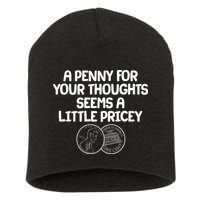 A Penny For Your Thoughts Seems A Little Pricey Short Acrylic Beanie