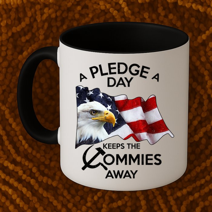 A Pledge A Dat Keeps The s Commies Away Mug