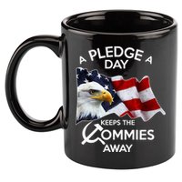 A Pledge A Dat Keeps The s Commies Away 11oz C Handle Ceramic Mug