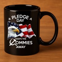 A Pledge A Dat Keeps The s Commies Away 11oz C Handle Ceramic Mug