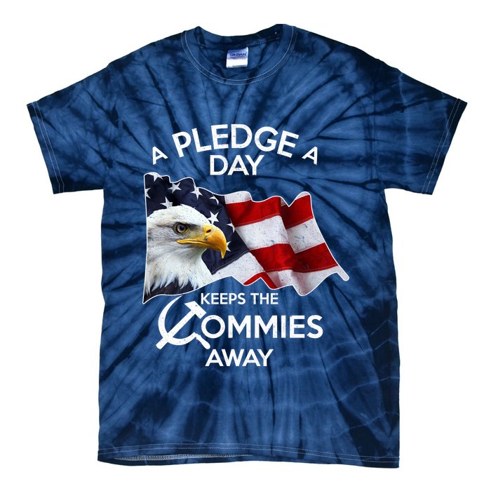 A Pledge A Dat Keeps The s Commies Away Tie-Dye T-Shirt