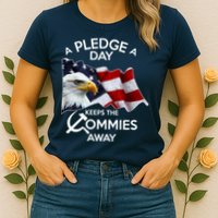 A Pledge A Dat Keeps The s Commies Away Womens T-Shirt