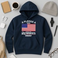 A Pledge A Day Keeps The Commies Away Hoodie