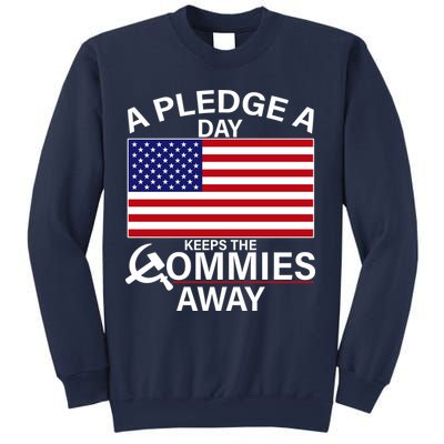 A Pledge A Day Keeps The Commies Away Sweatshirt