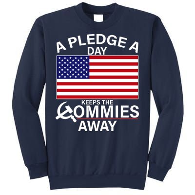 A Pledge A Day Keeps The Commies Away Sweatshirt