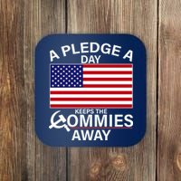 A Pledge A Day Keeps The Commies Away Coaster