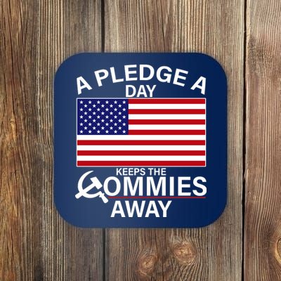 A Pledge A Day Keeps The Commies Away Coaster