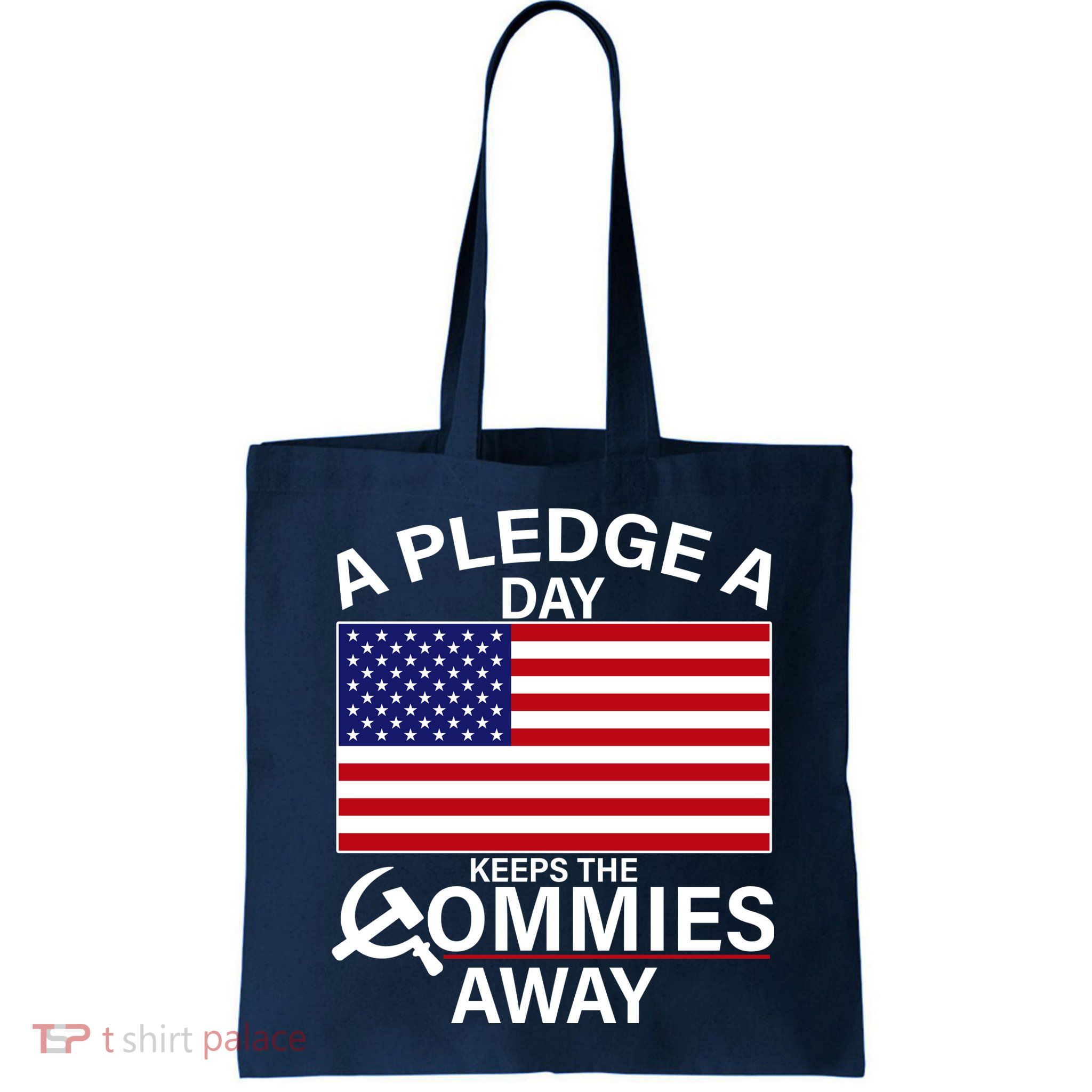 A Pledge A Day Keeps The Commies Away Bag
