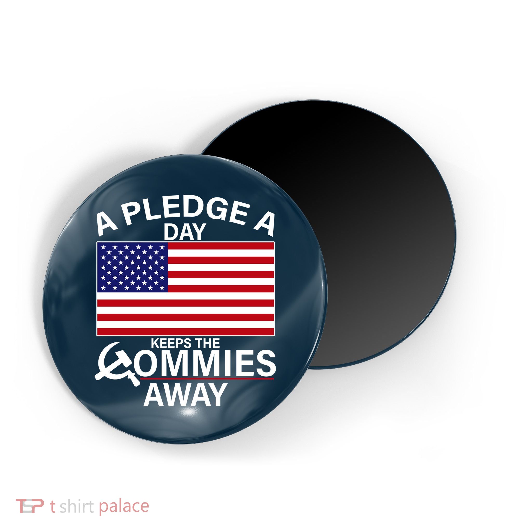 A Pledge A Day Keeps The Commies Away Magnet
