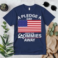 A Pledge A Day Keeps The Commies Away Premium T-Shirt