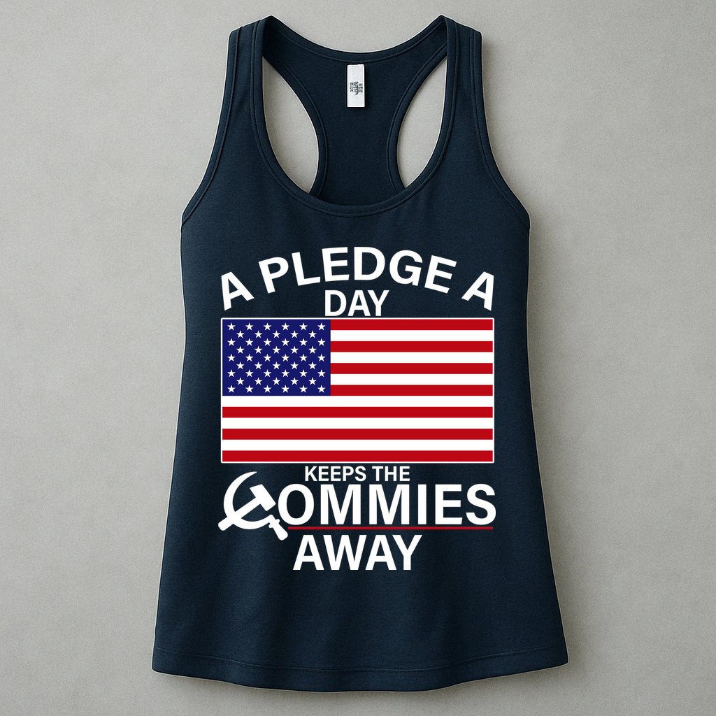 A Pledge A Day Keeps The Commies Away Womens Tank Top