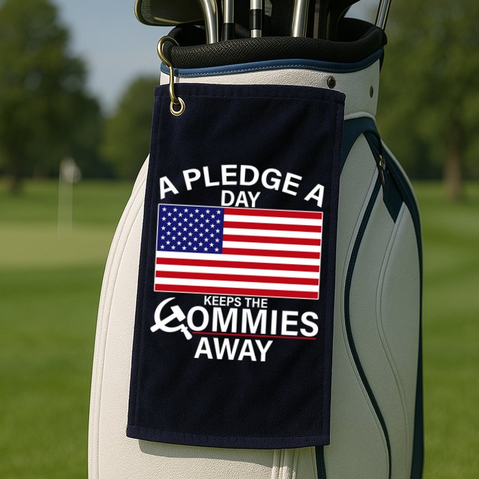 A Pledge A Day Keeps The Commies Away Golf Towel