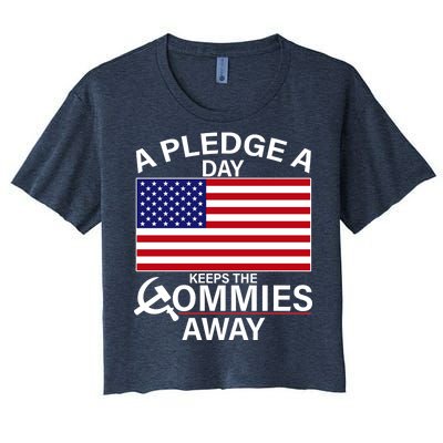 A Pledge A Day Keeps The Commies Away Women's Crop Top Tee