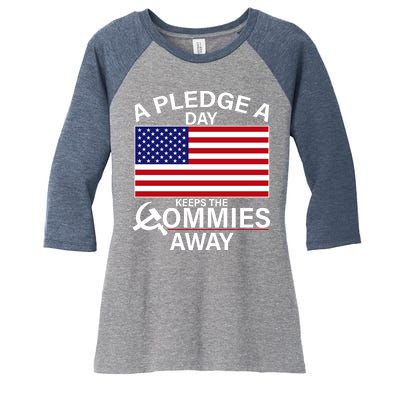 A Pledge A Day Keeps The Commies Away Women's Tri-Blend 3/4-Sleeve Raglan Shirt