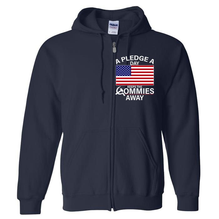 A Pledge A Day Keeps The Commies Away Full Zip Hoodie