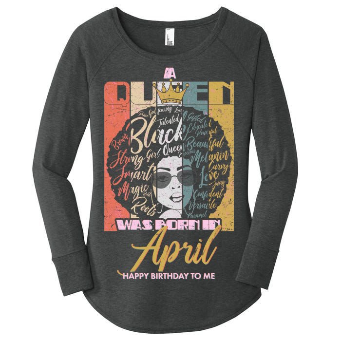 A Queen Was Born In April Women's Perfect Tri Tunic Long Sleeve Shirt