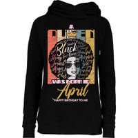 A Queen Was Born In April Womens Funnel Neck Pullover Hood